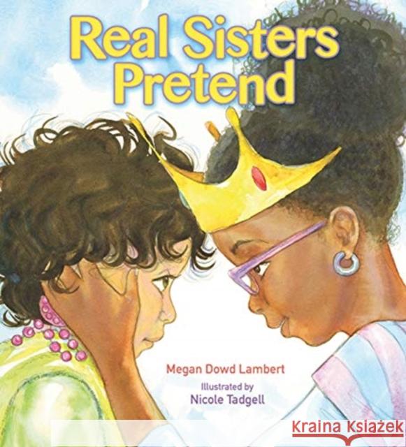 Real Sisters Pretend Lambert, Megan Dowd 9780884487845 Tilbury House Publishers