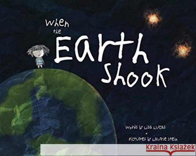 When the Earth Shook Lisa Lucas Laurie Stein 9780884488088