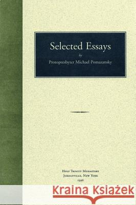 Selected Essays Michael Pomazansky   9780884651451 Holy Trinity Publications