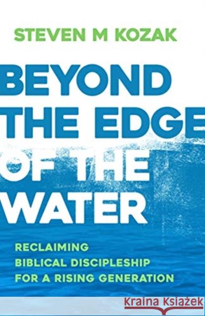 BEYOND THE EDGE OF THE WATER STEVEN KOZAK 9780884693635