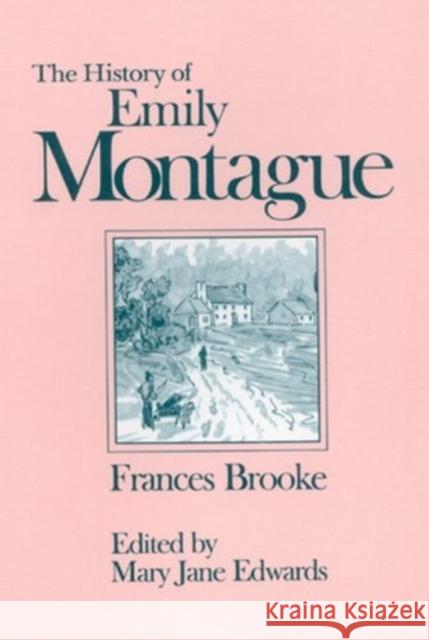 The History of Emily Montague Frances Brooke, Mary Jane Edwards 9780886290252 Carleton University Press,Canada