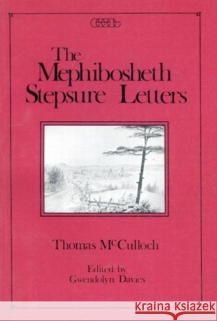 The Mephibosheth Stepsure Letters Thomas McCulloch 9780886290443 McGill-Queen's University Press