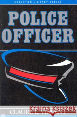 Police Officer Claude L. Vincent 9780886291303 McGill-Queen's University Press