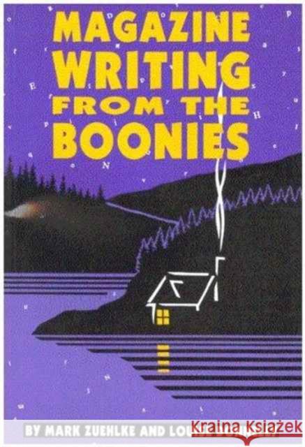 Magazine Writing From the Boonies Mark Zuehlke, Mark Zuehlke, Donnelly, Donnelly 9780886291853 Carleton University Press,Canada