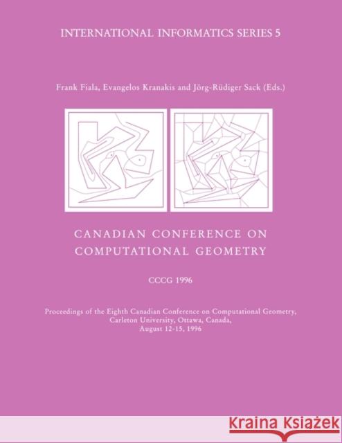 Canadian Conference on Computational Geometry Frank Fiala, Frank Fiala 9780886293079 Carleton University Press,Canada