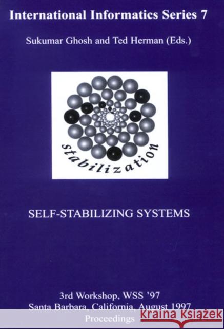 Self-Stabilizing Systems Sukumar Ghosh, Sukumar Ghosh, Ted Herman, Ted Herman 9780886293338 Carleton University Press,Canada