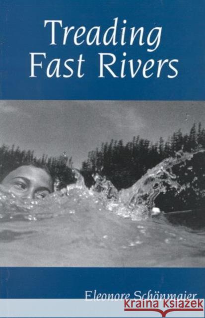 Treading Fast Rivers Eleonore Schonmaier 9780886293611 Carleton University Press