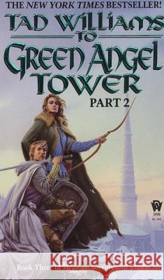 To Green Angel Tower: Part 2 Tad Williams 9780886776060 Daw Books