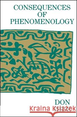 Consequences of Phenomenology Don Ihde 9780887061424