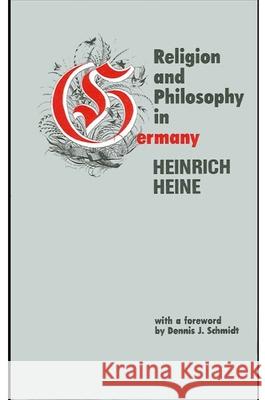 Religion and Philosophy in Germany Heinrich Heine John Snodgrass 9780887062834 State University of New York Press