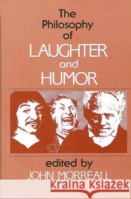 The Philosophy of Laughter and Humor John Morreall 9780887063275 State University of New York Press