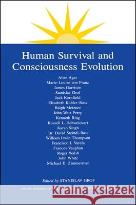 Human Survival and Consciousness Evolution Stanislav Grof Marjorie L. Valier 9780887065279