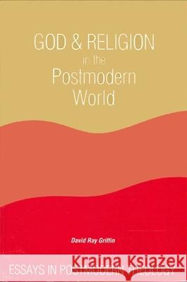 God and Religion in the Postmodern World David Ray Griffin 9780887069307