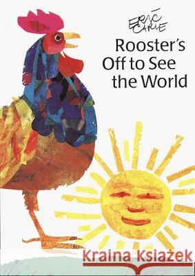 Rooster's Off to See the World: Miniature Edition Carle, Eric 9780887081781