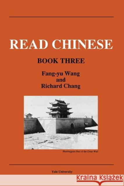 Read Chinese, Book Three  9780887100680 Yale University, Far Eastern Publications