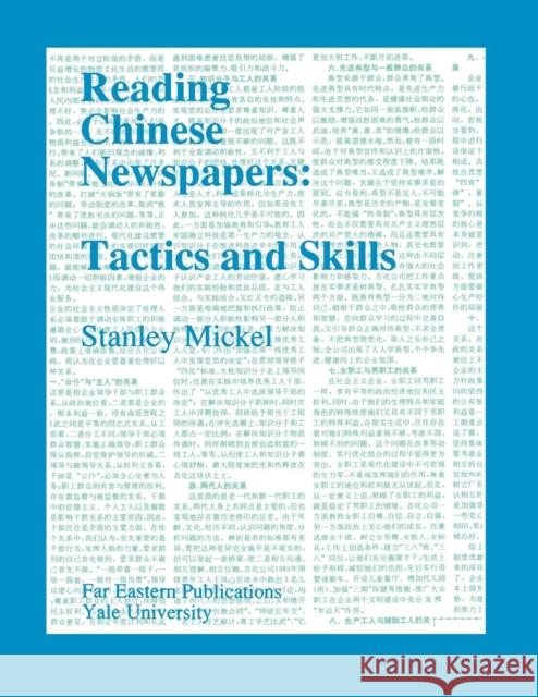 Reading Chinese Newspapers: Tactics and Skills Mickel, Stanley 9780887101656 Yale University Press