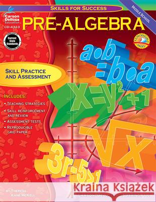 Pre-Algebra Carson Dellosa Publishing                Carson Dellosa Publishing Theresa McKell 9780887249525 Carson-Dellosa Publishing Company