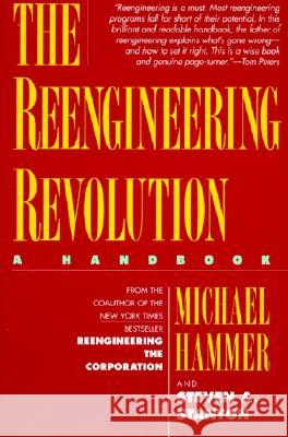 The Reengineering Revolution Michael Hammer Steven A. Stanton 9780887307362 HarperBusiness