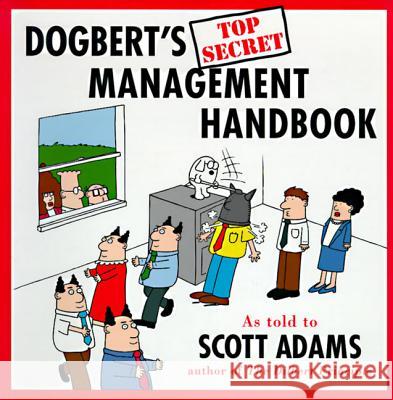Dogbert's Top Secret Management Handbook Scott Adams 9780887308819