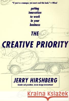 The Creative Priority Jerry Hirshberg 9780887309601