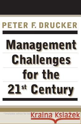 Management Challenges for the 21st Century Peter F. Drucker 9780887309991 HarperBusiness
