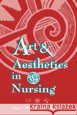 Art & Aesthetics in Nursing Chinn, Peggy L. 9780887376092