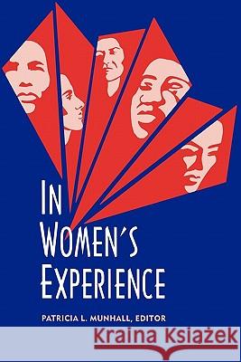 In Women's Experience, Volume I Munhall 9780887376108 Jones & Bartlett Publishers