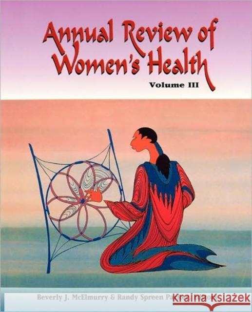 Annual Review Women's Health Vol III McElmurry, Beverly J. 9780887376726 Jones & Bartlett Publishers