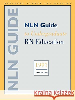 Nln Guide to Undergraduate RN Education 1997 Louden, D. 9780887377372 Jones & Bartlett Publishers