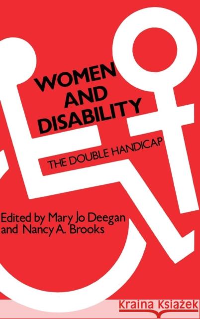 Women and Disability: The Double Handicap Deegan, Mary Jo 9780887380174 Transaction Publishers