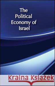 The Political Economy of Israel Ira Sharkansky 9780887381171