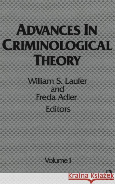 Advances in Criminological Theory: Volume 1 Laufer, William 9780887381829 Transaction Publishers
