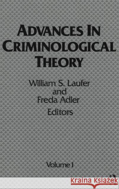 Advances in Criminological Theory: Volume 1 Laufer, William 9780887381829