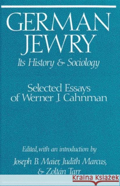 German Jewry: Its History and Sociology Maier, Joseph B. 9780887382536