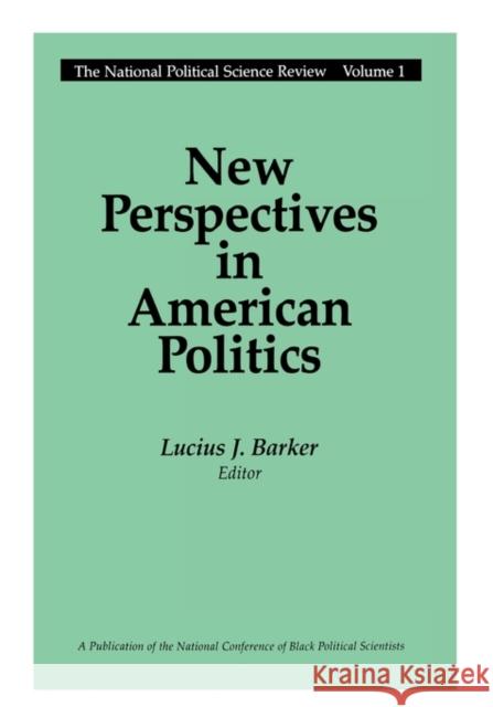 New Perspectives in American Politics Lucius J. Barker 9780887382802