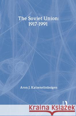 The Soviet Union: Empire, Nation, and System Aron Katsenelinboigen 9780887383328 Transaction Publishers