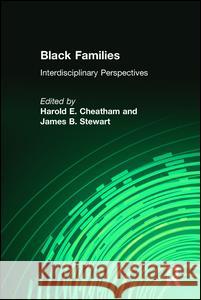 Black Families: Interdisciplinary Perspectives Harold E. Cheatham James Stewart 9780887388125