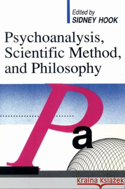 Psychoanalysis, Scientific Method and Philosophy Sydney Hook New York University 9780887388347