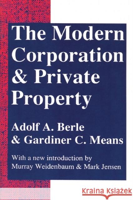 The Modern Corporation and Private Property Berle                                    Adolf Augustus Berle Adolph Berle 9780887388873