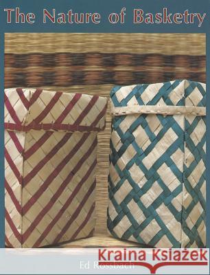 The Nature of Basketry Ed Rossbach 9780887400599 Schiffer Publishing