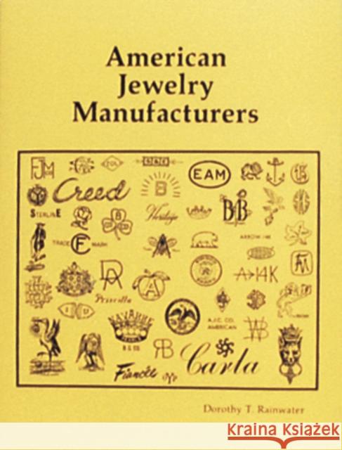 American Jewelry Manufacturers Dorothy Rainwater 9780887401206 Schiffer Publishing