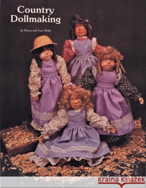 Country Dollmaking Nancy Wolfe Tom James Wolfe 9780887401299 Schiffer Publishing