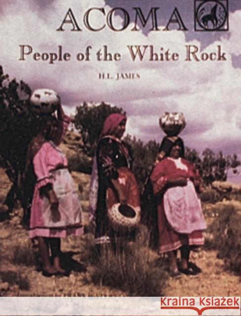 Acoma H. L. James Frank Waters 9780887401336 Schiffer Publishing