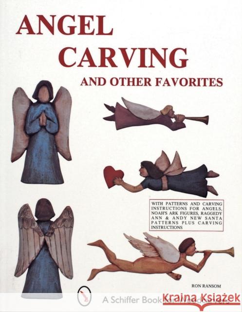 Angel Carving and Other Favourites Ransom, Ron 9780887401473 Schiffer Publishing