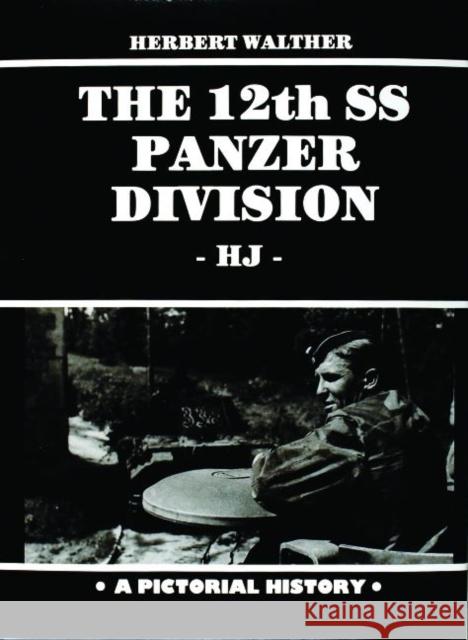 The 12th SS Panzer Division Herbert Walther 9780887401664