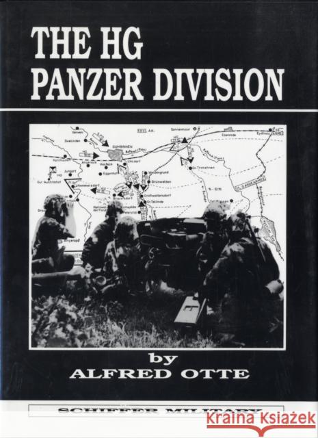 The Hg Panzer Division Otte, Alfred 9780887402067 SCHIFFER PUBLISHING LTD