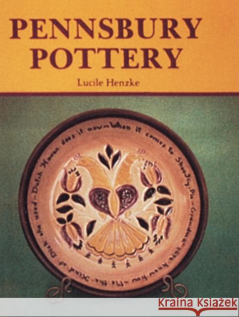 Pennsbury Pottery Lucille Henzke 9780887402296 Schiffer Publishing