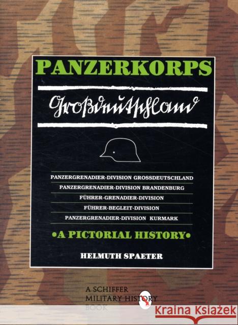 Panzerkorps Gro?deutschland Helmuth Spaeter 9780887402456 SCHIFFER PUBLISHING LTD
