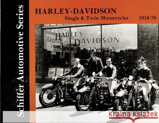 Harley-Davidson Single & Twin Motorcycles 1918-1978 Schiffer Publishing Ltd 9780887402654