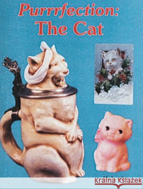 Purrrfection: The Cat J. L. Lynnlee 9780887402692 Schiffer Publishing